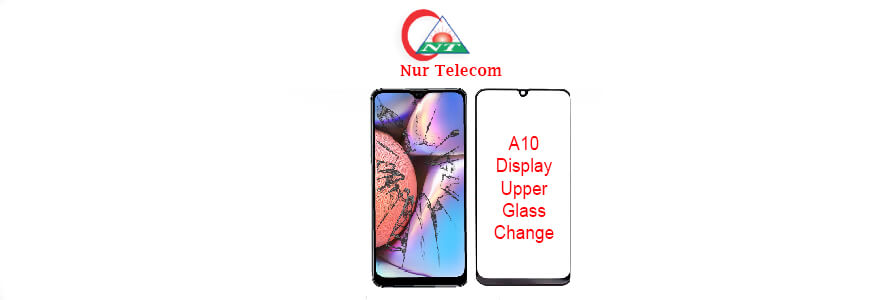 Samsung galaxy A10 display upper glass replacement