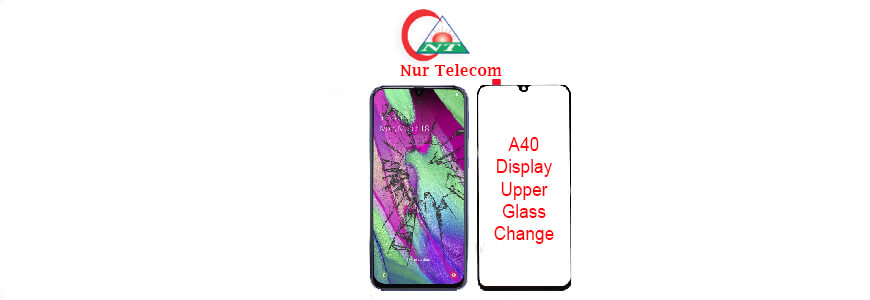 Samsung galaxy A40 display upper glass replacement