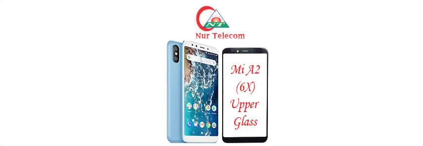 Xiaomi Mi A2 display broken upper glass change