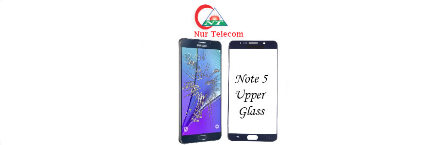 Samsung note 5 display upper glass