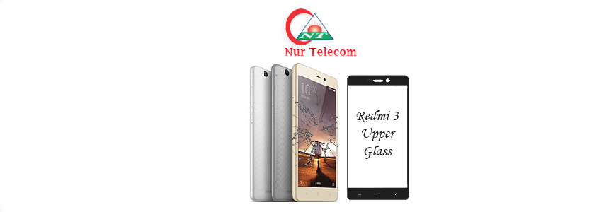 Xiaomi Redmi 3 display broken upper glass change