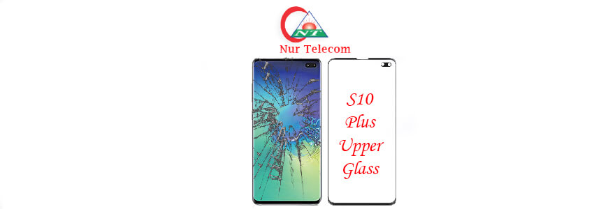 Samsung S10 plus display upper glass change