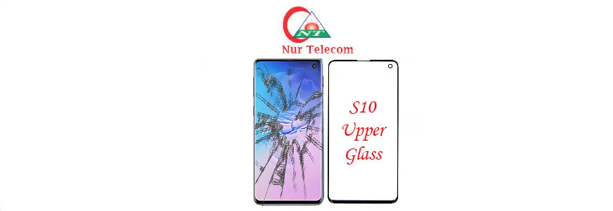 Samsung S10 display upper glass change