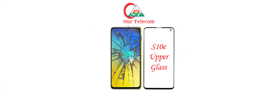 Samsung S10E display upper glass change