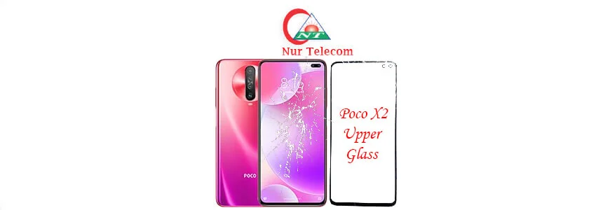 Xiaomi Poco X2 display broken upper glass change