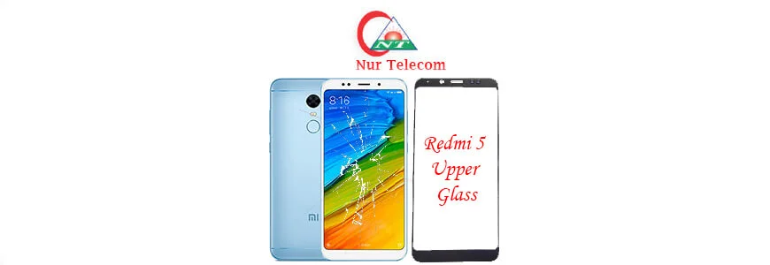 Xiaomi Redmi 5 display broken upper glass change