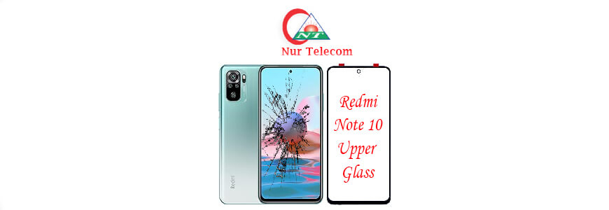 Xiaomi Redmi Note 10 display broken upper glass change
