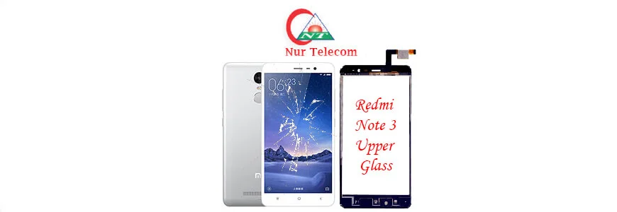 Xiaomi Redmi Note 3 display broken upper glass change