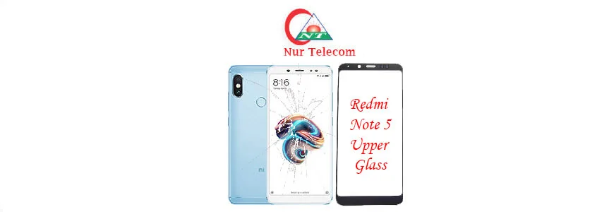 Xiaomi Redmi Note 5 display broken upper glass change