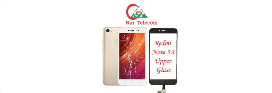 Xiaomi Redmi Note 5A display broken upper glass change