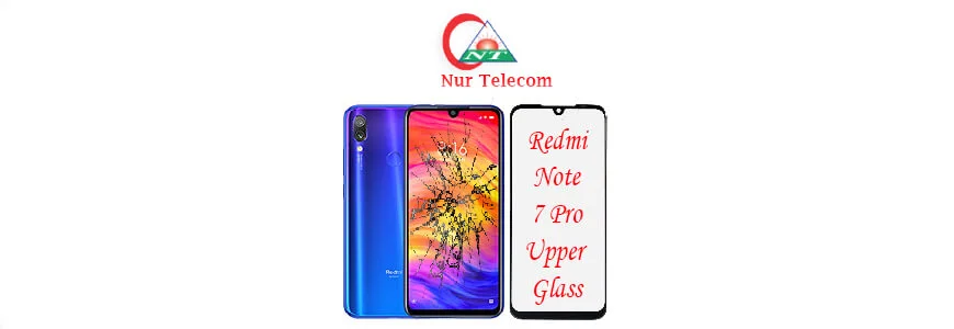 Xiaomi Redmi Note 7 Pro display broken upper glass change