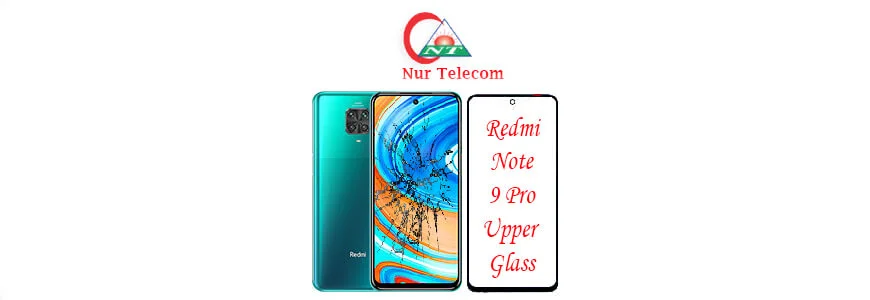 Xiaomi Redmi Note 9 Pro display broken upper glass change