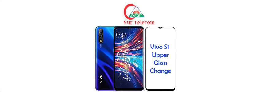 Vivo S1 display broken upper glass change