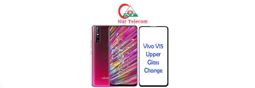 Vivo v15 display broken upper glass change