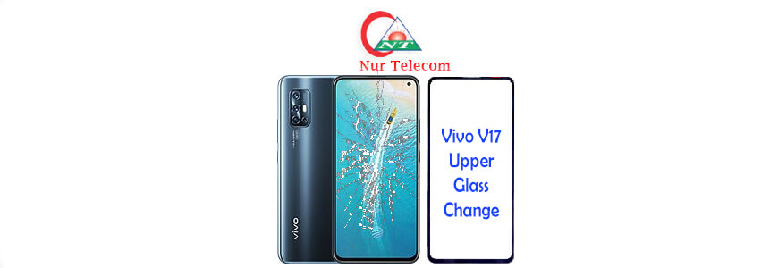 Vivo V17 display broken upper glass change