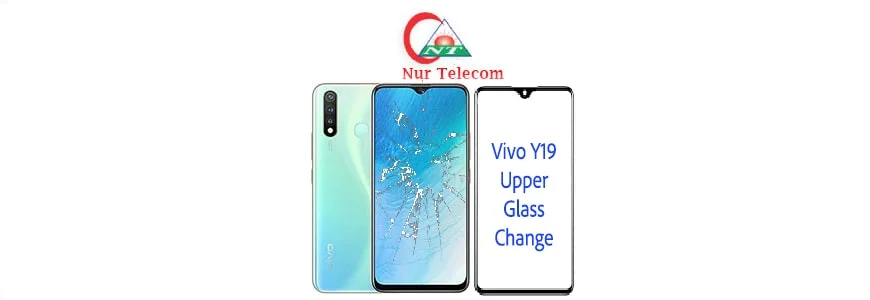 Vivo Y19 display broken upper glass change