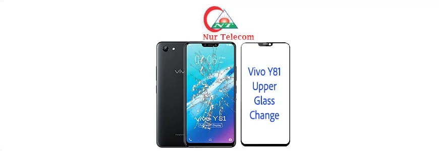 Vivo Y81 display broken upper glass change