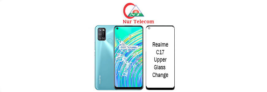 Realme C17 display broken upper glass change