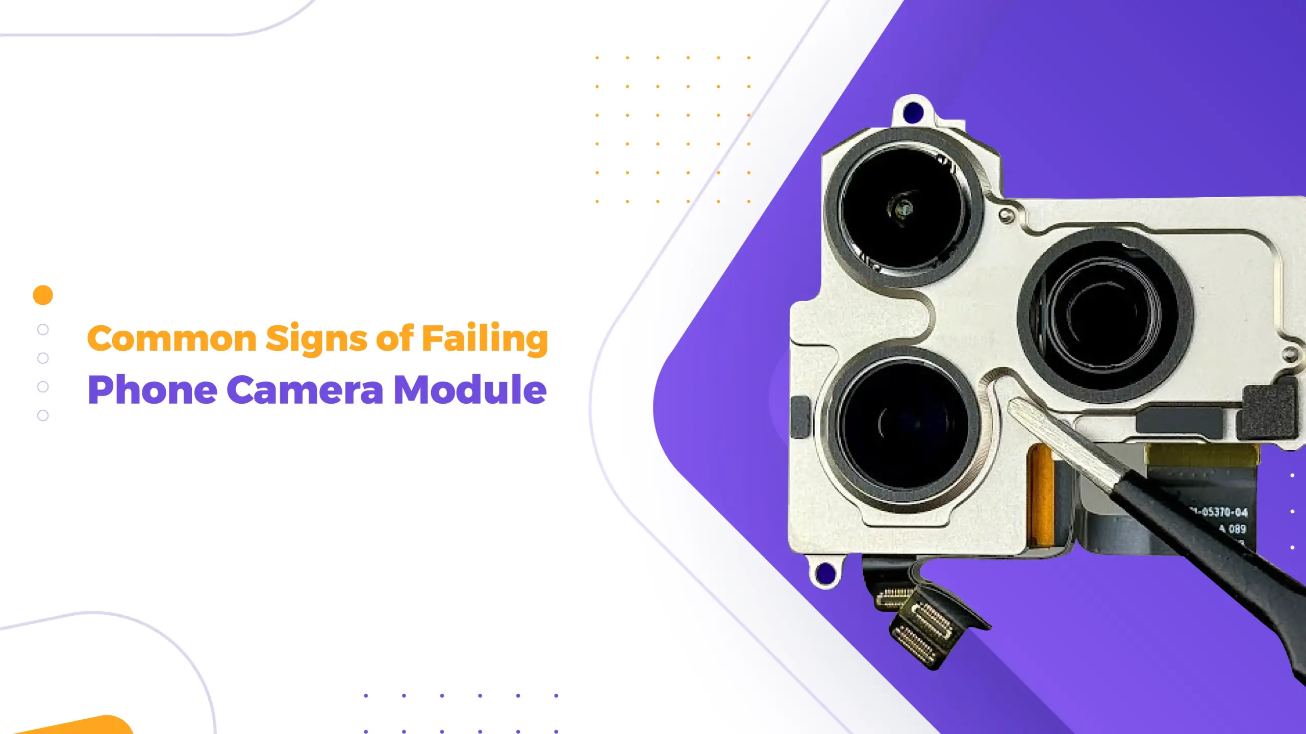 Common Signs of a Failing Phone Camera Module and Solution
