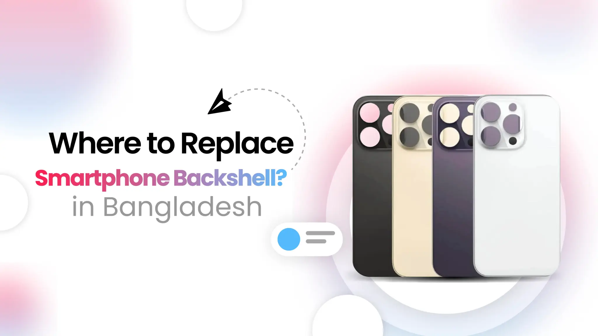 Where to Replace Smartphone Backshell in Bangladesh
