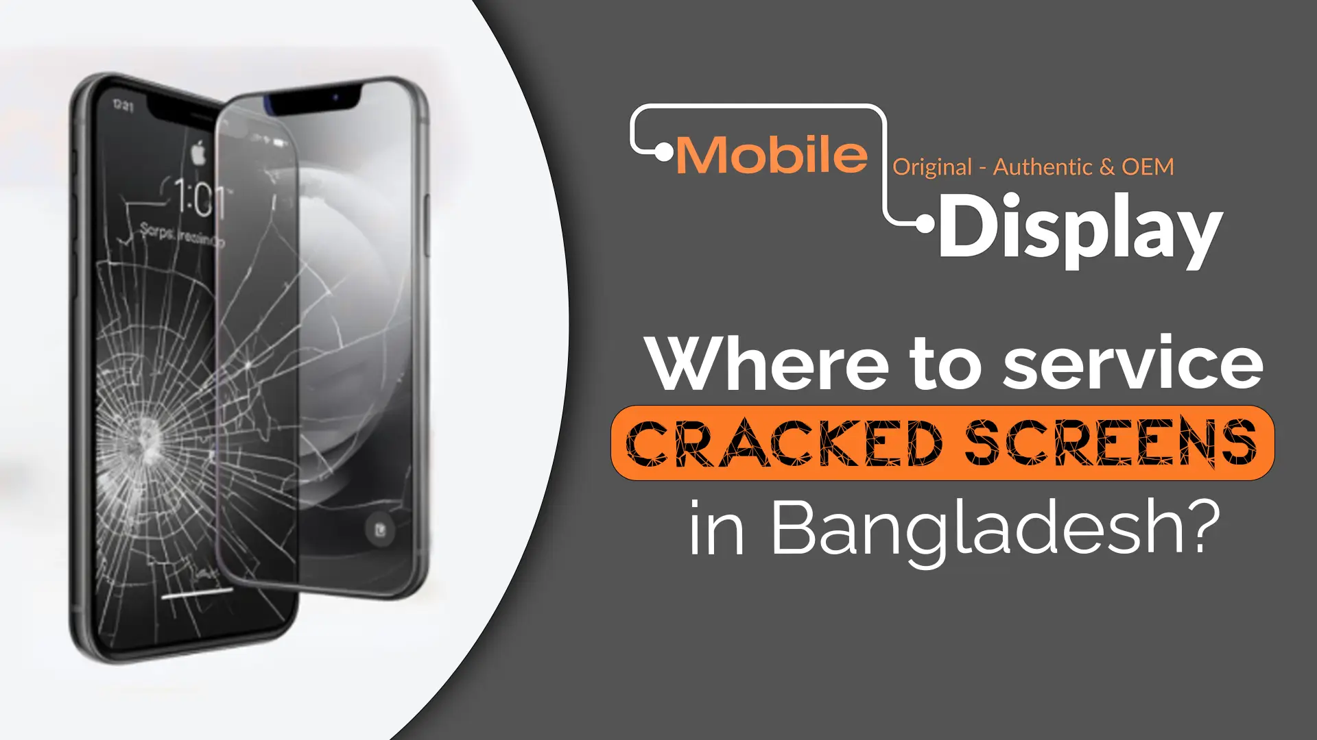 Where to service cracked Mobile display in Bangladesh?